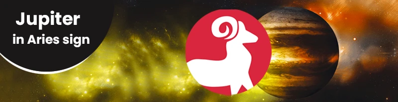 Jupiter in Aries Sign Jupiter in Aries Sign